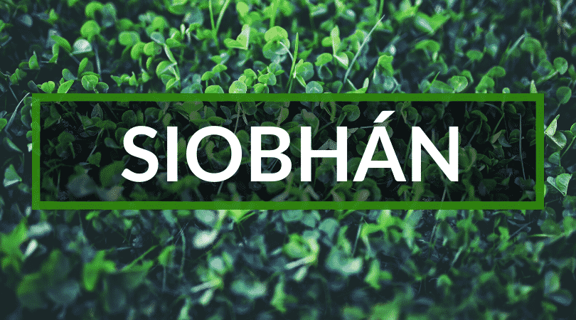 Siobhán is another of the weird Irish names you need to know.