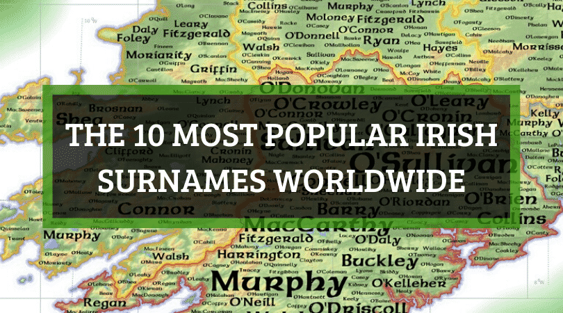 100+ Common Irish Last Names or Surnames With Meanings - Parade