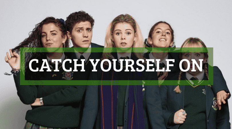 10 mad Derry Girls phrases include 'catch yourself on'