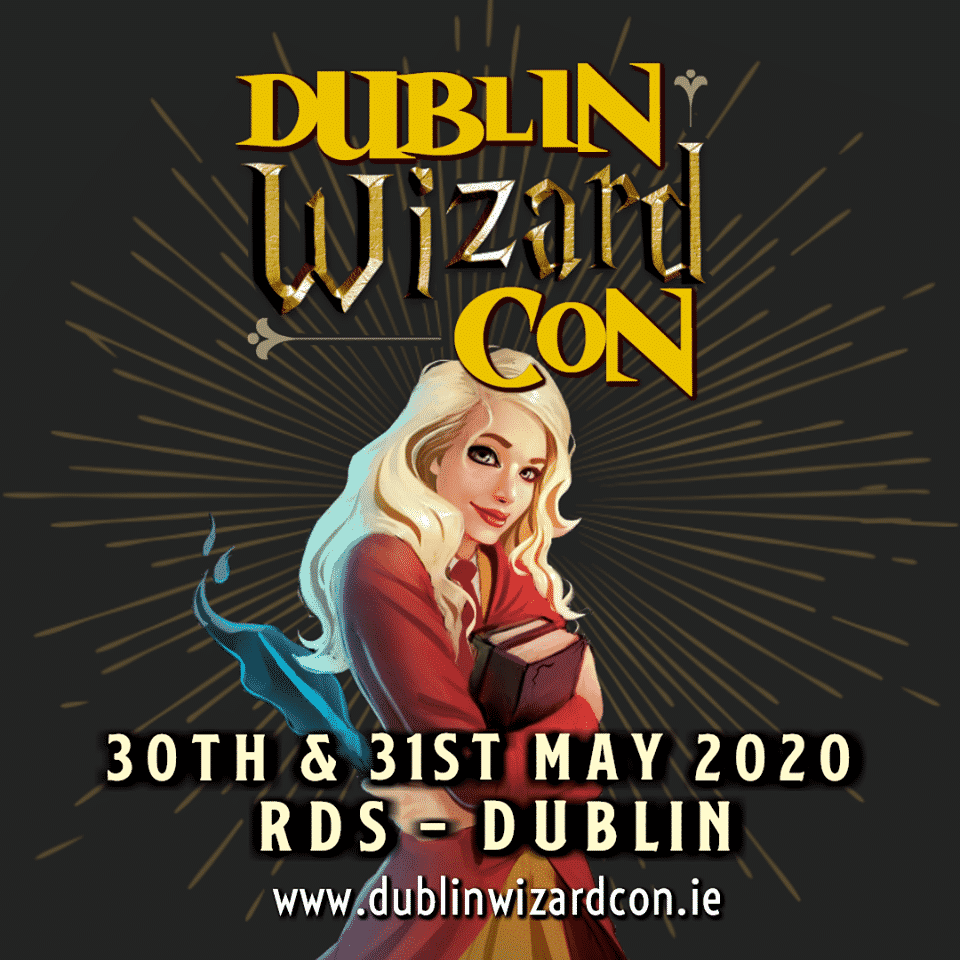 Be sure to visit Wizard Con 2020 in Dublin, sure to be one of the best conventions all year.