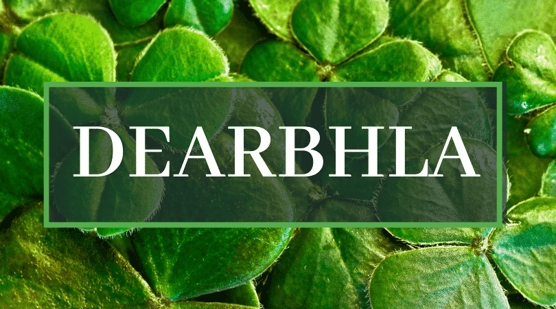 Dearbhla is pronounced der-vil-eh.