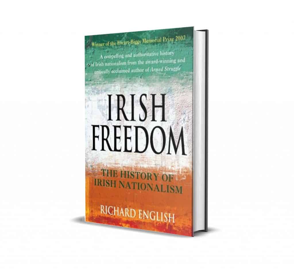Irish Freedom is one of the best books on Ireland for history.
