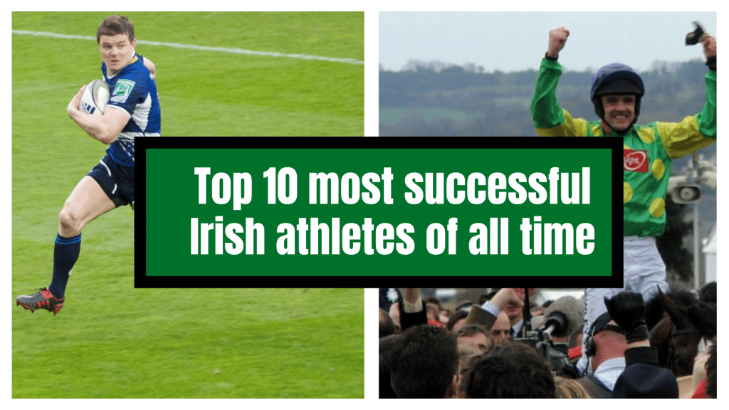 Top 10 most successful Irish athletes of all time.