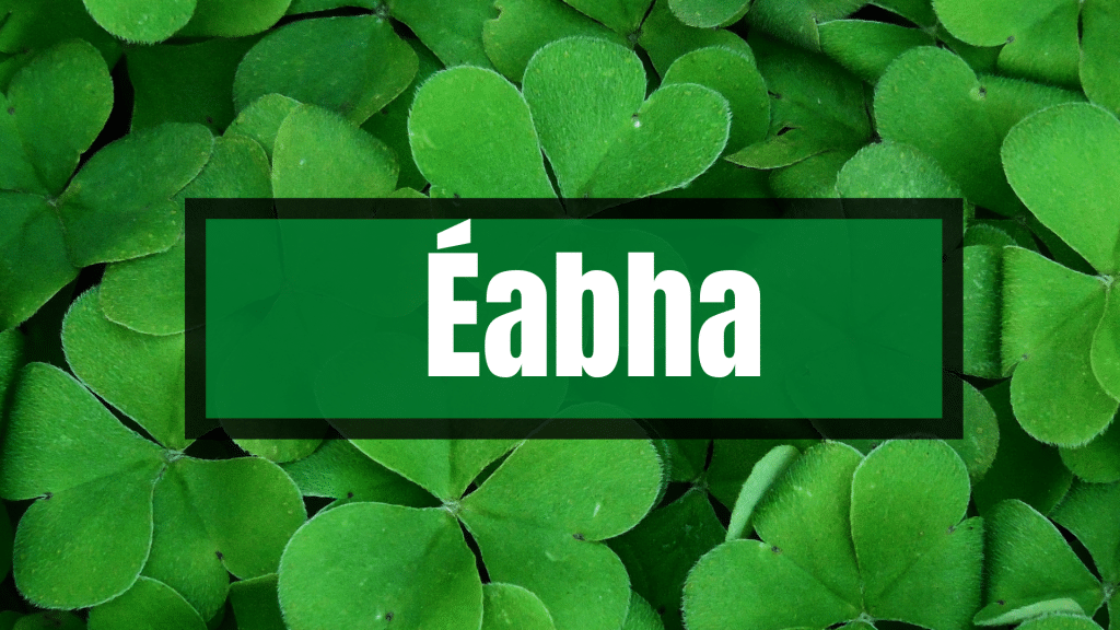Éabha is one of the most beautiful Irish names beginning with 'E'.