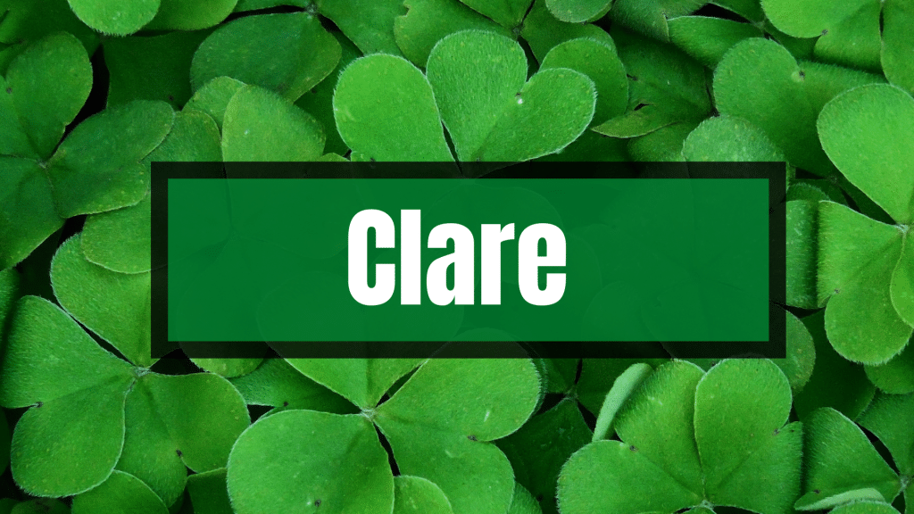 The Irish name Clare in white on green against a backdrop of shamrocks. It's one of our favourite travel-inspired Irish names.