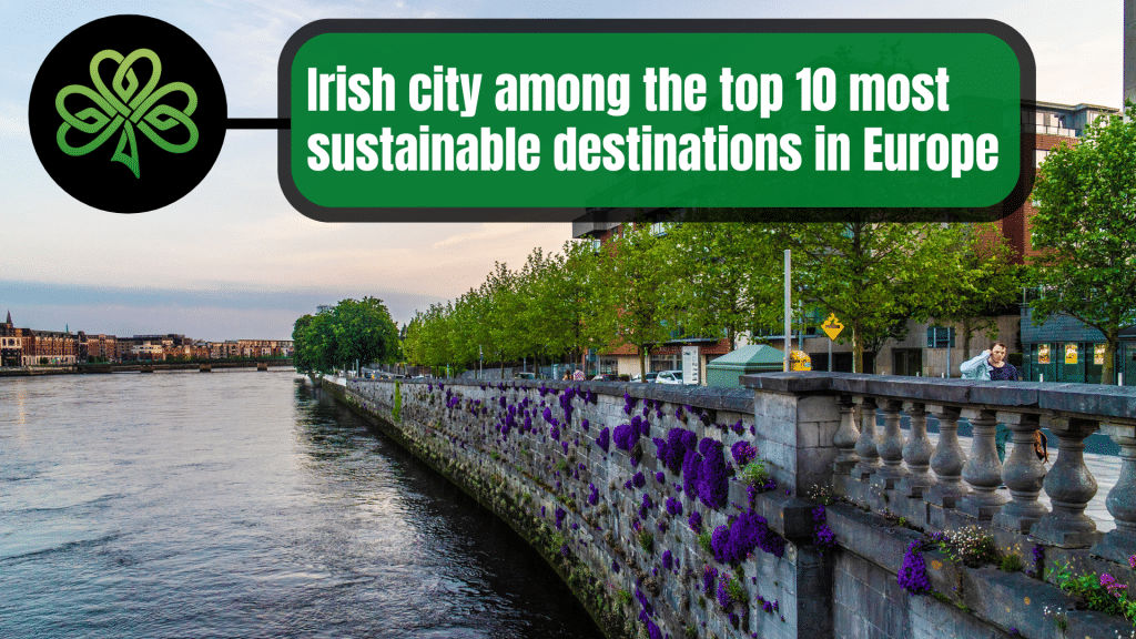 Irish city among the top 10 most sustainable destinations in Europe.
